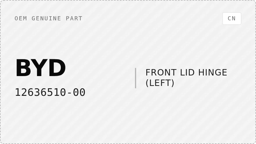 Etichetta OEM BYD 12636510-00 — FRONT LID HINGE (left)