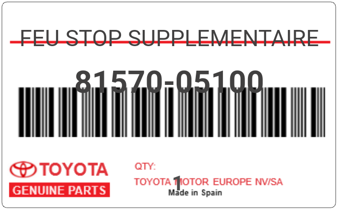 TOYOTA - 81570-05100 FEU STOP SUPPLEMENTAIRE
