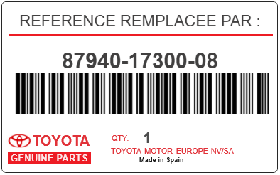 TOYOTA - 87940-17300-08 REFERENCE REMPLACEE PAR :